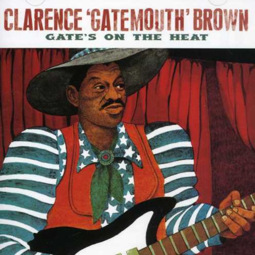 Clarence Brown Gatemouth: Gate's on the Heat - CD