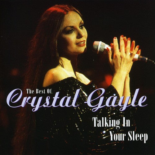 Crystal Gayle: Best of Talking in Your Sleep - CD