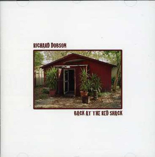 Richard Dobson: Back at the Red Shack - CD