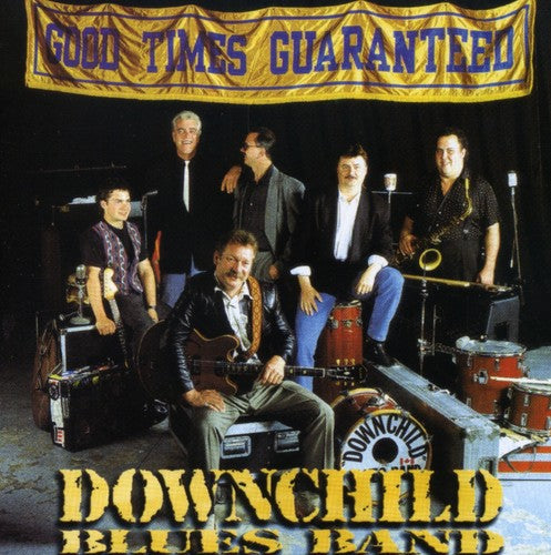 Downchild Blues Band: Good Times Guaranteed - CD