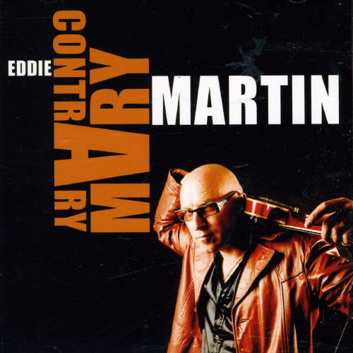 Eddie Martin: Contrary Mary - CD