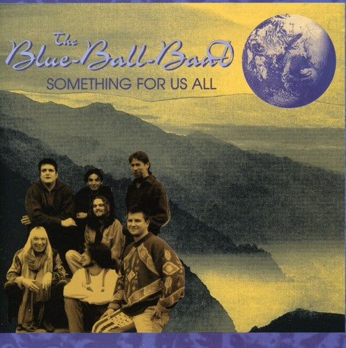 The Blue-Ball Band: Something for Us All - CD