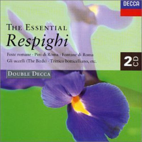 Respighi / Dutoit / Maazel / Lopez-Cobos: Essential Respighi - CD