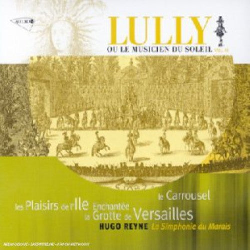 Hugo Reyne: Lully: La Grotte de Versailles / Les Plaisirs - CD