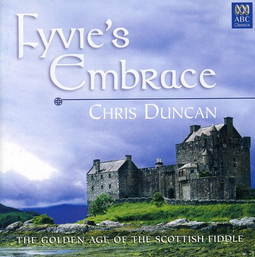 Chris Duncan: Fyvie's Embrace - CD