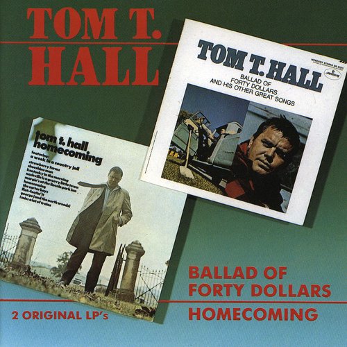 Tom T. Hall: Ballad Of Forty Dollars / Homecoming - CD