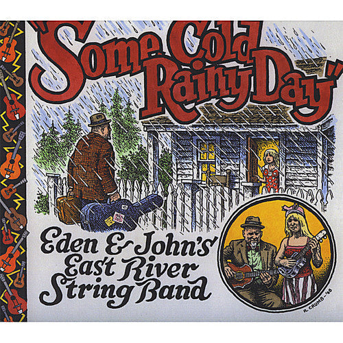 Eden & John's East River String Band: Some Cold Rainy Day - CD
