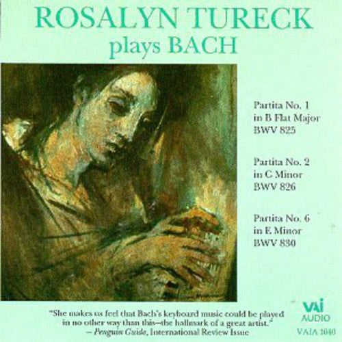 Rosalyn Tureck: Rosalyn Tureck Plays Bach : Partitas 1,2,6 - CD