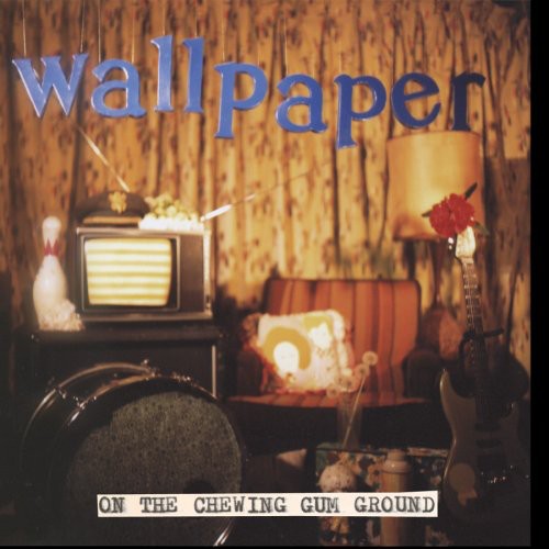 Wallpaper: On the Chewing Gum Ground - CD