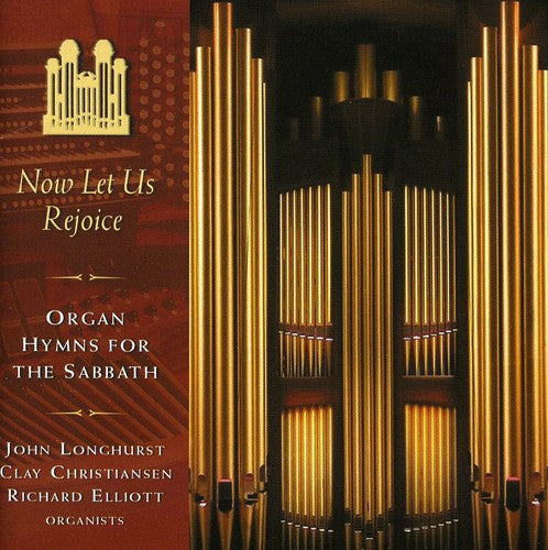 Mormon Tabernacle Choir: Now Let Us Rejoice Organ Hymns for the Sabbath - CD