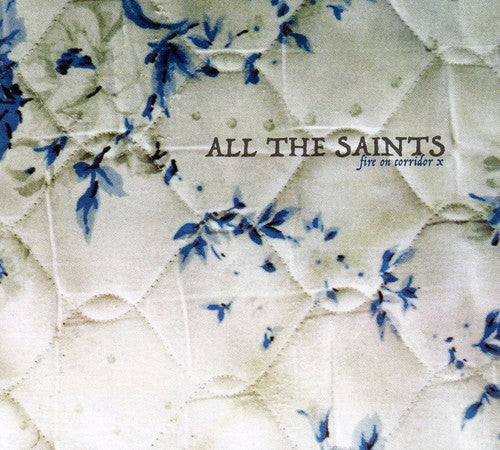 All the Saints: Fire on Corridor X - CD
