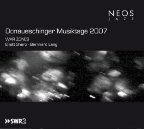 Elliott Sharp: Donaueschinger Musiktage 2007: War Zones - SUPER-AUDIO CD