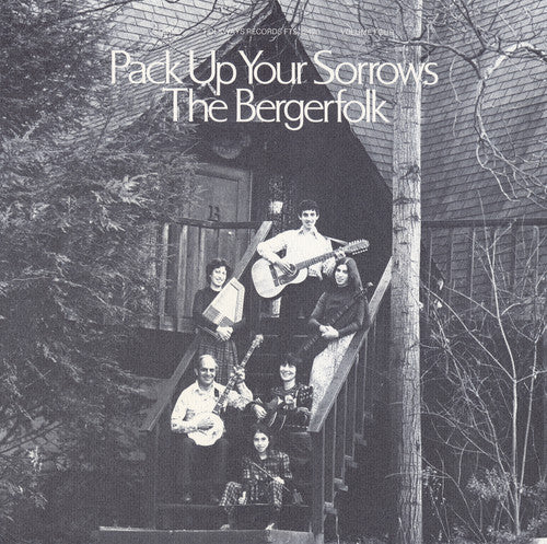 The Bergerfolk: Bergerfolk, Vol. 4: Pack Up Your Sorrows - CD