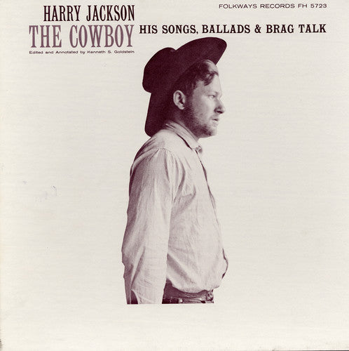 Harry Jackson: The Cowboy: His Songs, Ballads and Brag Talk - CD