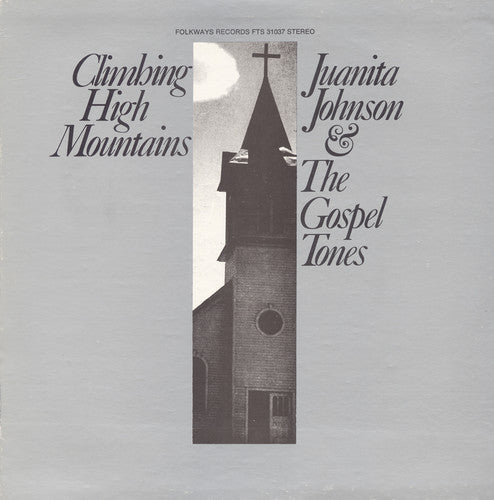 Juanita Johnson & the Gospel Tones: Climbing High Mountains - CD