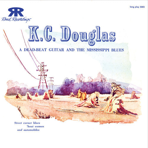 K.C. Douglas: Dead Beat Guitar and the Mississippi Blues - CD