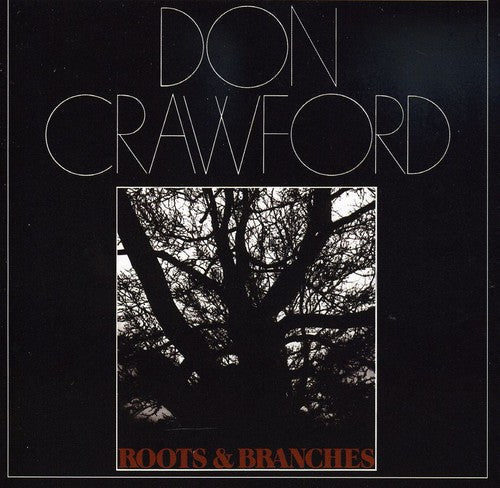 Don Crawford: Roots and Branches - CD