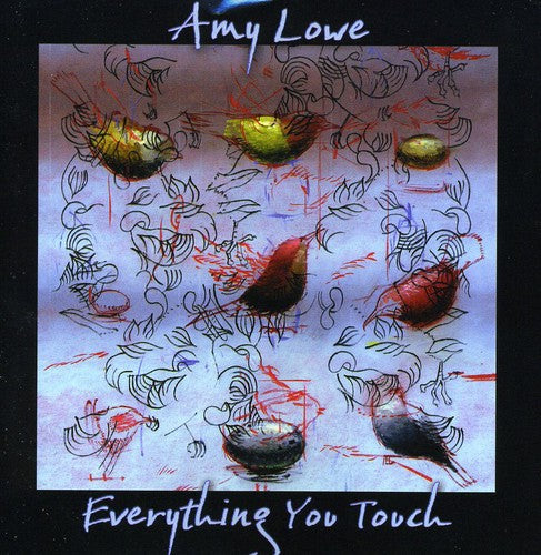 Amy Lowe: Everything You Touch - CD