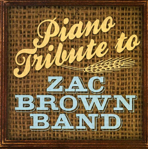 Piano Tribute: Piano Tribute to Zac Brown Band - CD