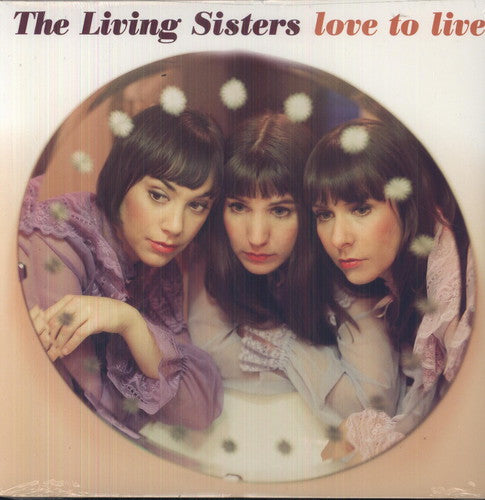 The Living Sisters: Love To Live - VINYL