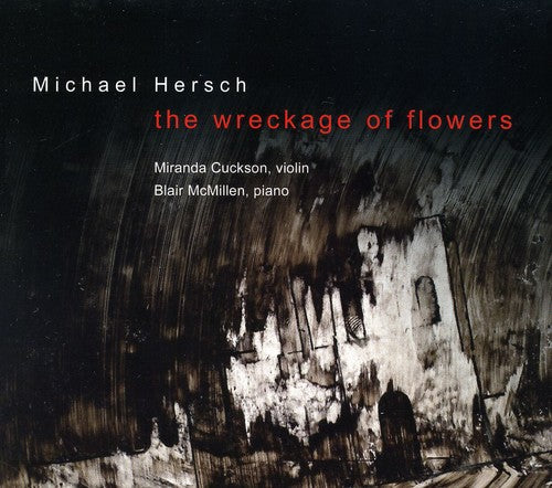 Miranda Cuckson: Wreckage of Flowers: Works for Violin - CD