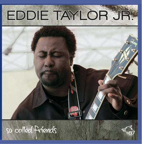 Eddie Taylor Jr.: So Called Friends - CD
