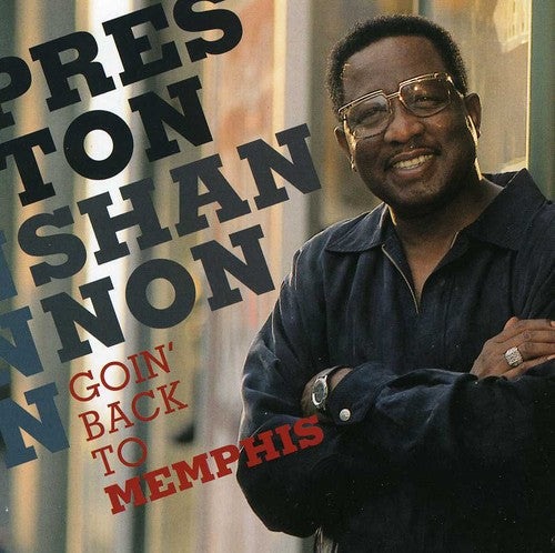 Preston Shannon: Goin Back To Memphis - CD