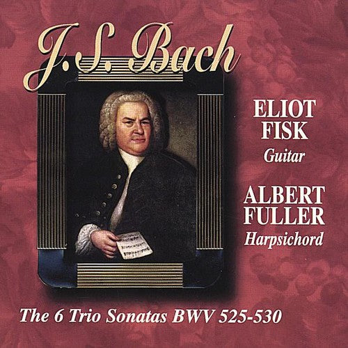 Eliot Fisk: J.S.Bach the Six Trio Sonatas BWV 525-530Guitar & - CD