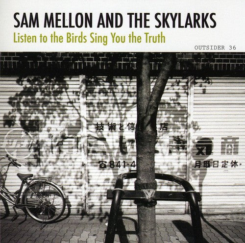 Sam Mellon: Listen to the Birds Sing You the Truth - CD