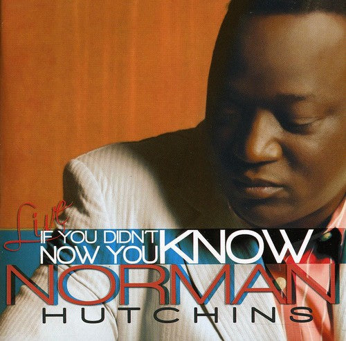 Norman Hutchins: If You Didn't Know... Now You Know - CD