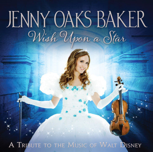 Jenny Oaks Baker: Wish Upon A Star: A Tribute To The Music Of Walt Disney - CD