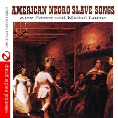 Alex Foster & Michel Larue: American Negro Slave Songs - CD