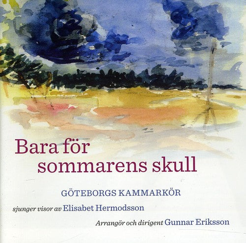 Gothenburg Chamber Choir: Bara for Sommarens Skull - CD