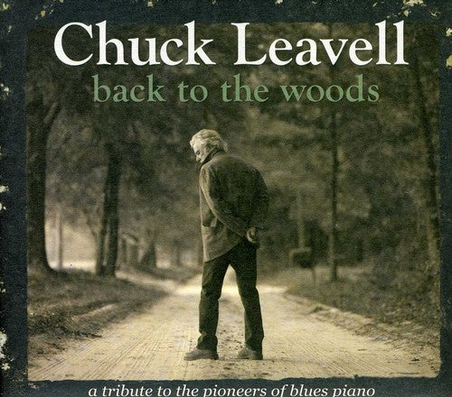 Chuck Leavell: Back To The Woods: A Tribute To The Pioneers Of Blues Piano - CD