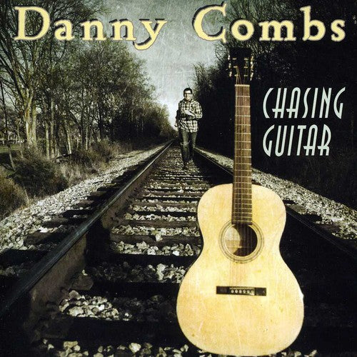 Danny Combs: Chasing Guitar - CD