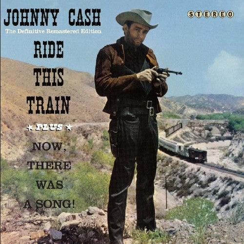 Johnny Cash: Ride This Train/Now There Was a Song! - CD