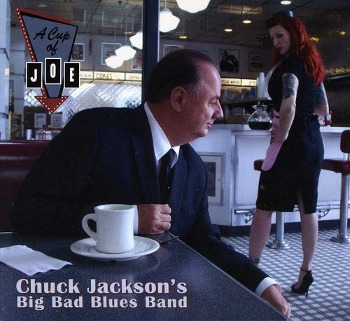 Chuck Jackson Big Bad Blues Band: A Cup Of Joe: A Tribute To Big Joe Turner - CD