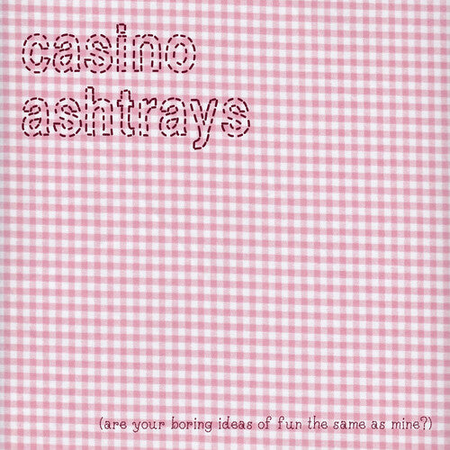 Casino Ashtrays: Are Your Boring Ideas of Fun the Same As Mine - CD