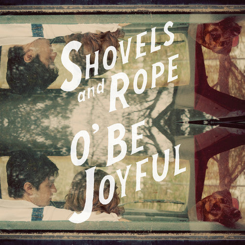 Shovels & Rope: O Be Joyful - CD