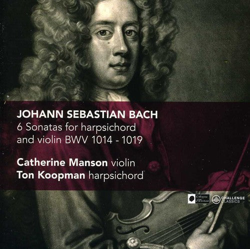 Catherine Manson & Ton Koopman: 6 Sonatas for Harpsichord & Violin BMV 1014-1019 - CD