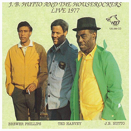 Jb Hutto: J.B. Hutto and The Houserockers Live 1977 - CD