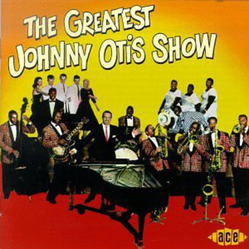 Johnny Otis: Greatest Johnny Otis Show - CD