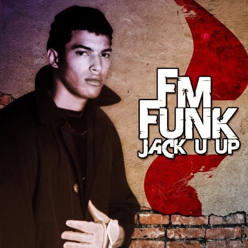 F.M. Funk: Jack U Up - CD