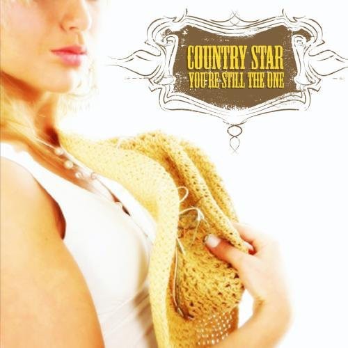 Country Starr: You're Still the One - CD