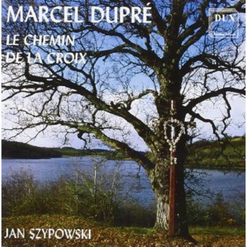 Marcel Dupre: Chemin de la Croix - CD
