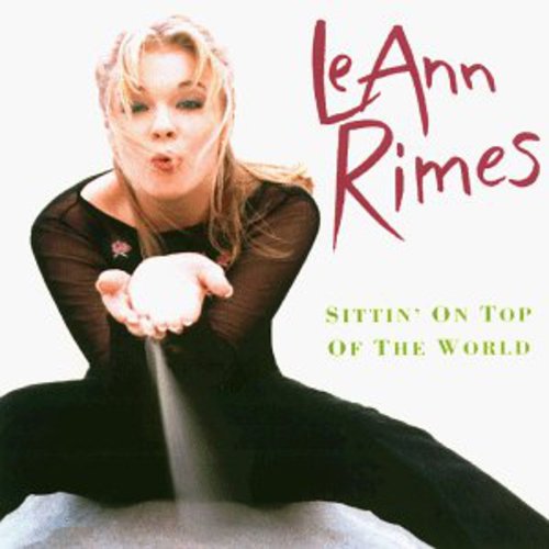 LeAnn Rimes: Sittin on Top of the World - CD