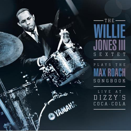 Willie Jones III: Willie Jones III Plays the Max Roach Songbook - CD