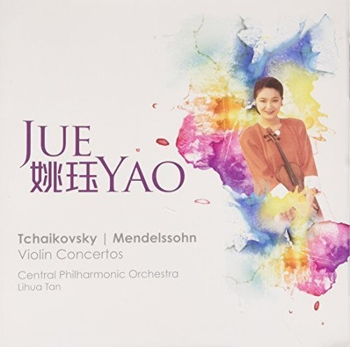 Jue Yao: Tchaikovsky/Mendelssohn: Violin Concertos - CD