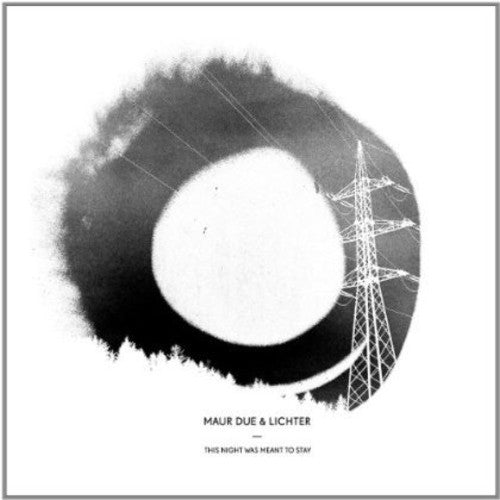 Maur Due & Lichter: This Night Was Meant to Stay - CD