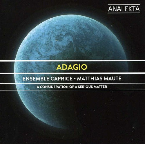 Ensemble Caprice: Adagio: A Consideration of a Serious Matter - CD